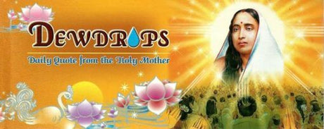 Dewdrops – Daily Quote from the Holy Mother - Retail Maharaj