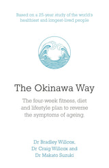 The Okinawa Way: How to Reverse Symptoms of Ageing in Four Weeks - Retail Maharaj