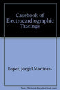 Casebook of Electrocardiographic Tracings - Retail Maharaj
