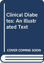 Clinical Diabetes: An Illustrated Text - Retail Maharaj