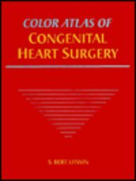 Colour Atlas of Congenital Heart Surgery - Retail Maharaj