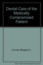 Dental Care of the Medically Compromised Patient - Retail Maharaj