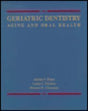 Geriatric Dentistry: Aging and Oral Health - Retail Maharaj