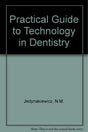Practical Guide to Technology in Dentistry - Retail Maharaj