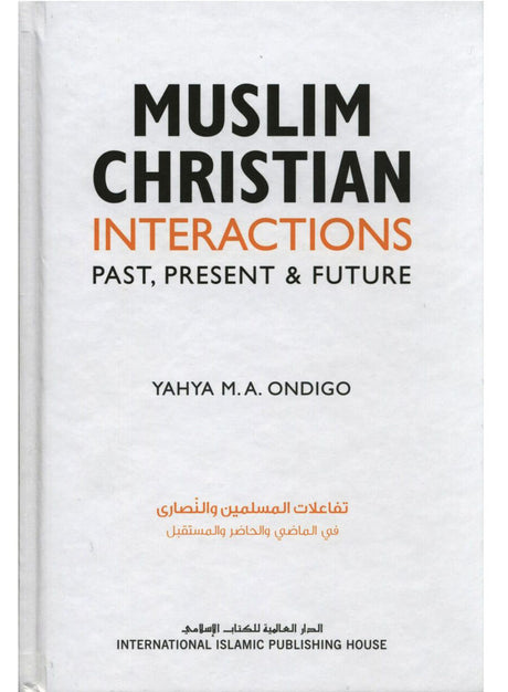 Muslim Christian Interactions – Past, Present & Future - Retail Maharaj