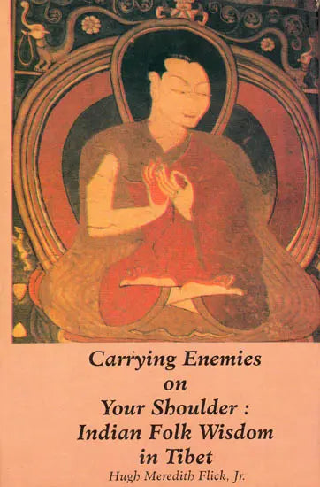Carrying Enemies on your Shoulder; Indian Folk Wisdom in Tibet - Retail Maharaj