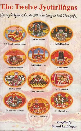 The Twelve Jyotirlingas (Literary Background, Location, Historical Background and Photographs) - Retail Maharaj