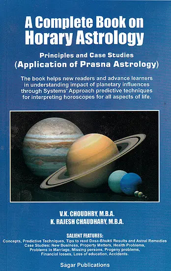 A Complete Book on Horary Astrology: Principles and Case Studies (Application of Prasna Astrology) In English By V. K. Choudhry &amp; K. Rajesh Chaudhary