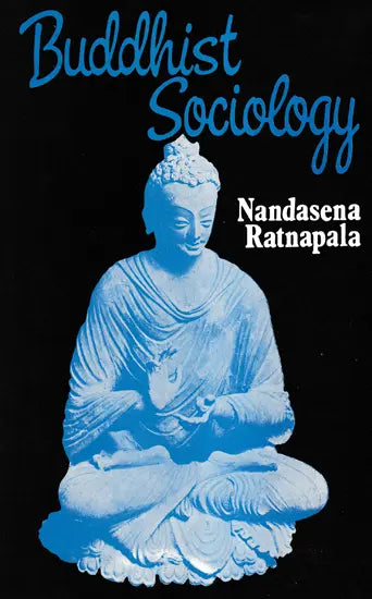 Buddhist Sociology (Bibliotheca Indo-Buddhica Series No 117) - Retail Maharaj