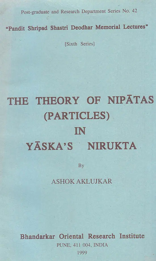 The Theory of Nipatas (Particles) In Yaska’s Nirukta