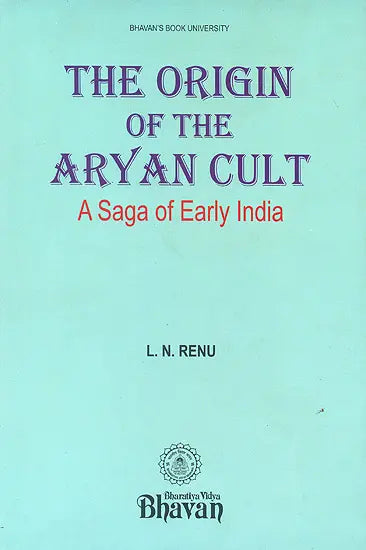The Origin of The Aryan Cult (A Saga of Early India) - Retail Maharaj
