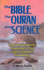 The Bible, The Quran and Science (The Holy Scriptures Examined in the Light of Modern Knowledge) - Retail Maharaj