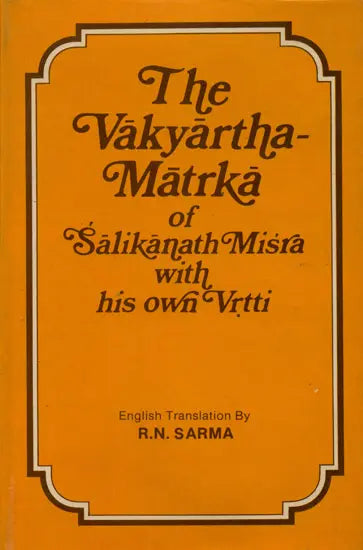 The Vākyārthamātṛkā of Śālikānatha Miśra with his own vṛtti (Sri Garib Dass oriental series) - Retail Maharaj