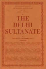 The Delhi Sultanate: The History and Culture of the Indian People (Volum VI) - Retail Maharaj