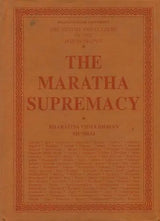 The Maratha Supremacy: The History and Culture of the Indian People (Volum VIII) - Retail Maharaj