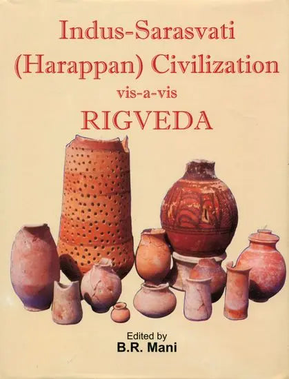 Indus- Sarasvati (Harappan) Civilization vis-à-vis Rigveda - Retail Maharaj