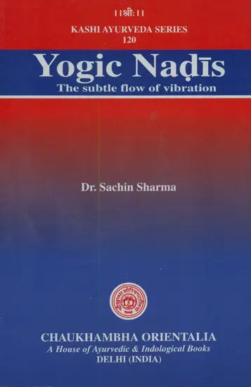 Yogic Nadis (The Subtle Flow of Vibration) - Retail Maharaj