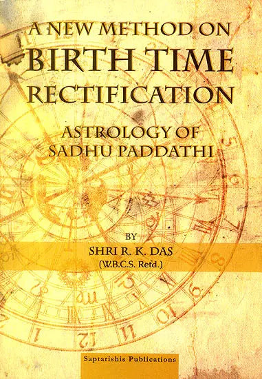 A New Method on Birth Time Rectification: Astrology of Sadhu Paddathi