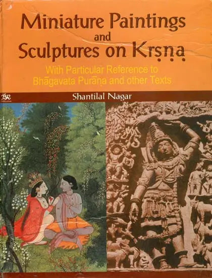 Miniature Paintings and Sculptures on Krsna (With Particular Reference to Bhagavata Purana and Other Texts) - Retail Maharaj