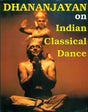 Dhananjayan on Indian Classical Dance - Retail Maharaj