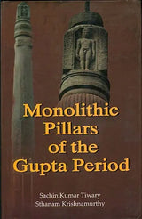 Monolithic Pillars of The Gupta Period - Retail Maharaj