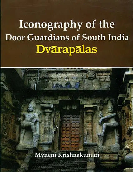 Iconography of the Door Guardians of South India (Dvarapalas) - Retail Maharaj