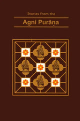 Stories from the Agni Purana - Retail Maharaj
