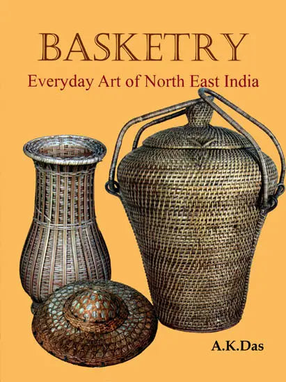 Basketry (Everyday Art of North East India) - Retail Maharaj