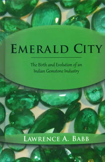Emerald City - The Birth and Evolution of an Indian Gemstone Industry - Retail Maharaj