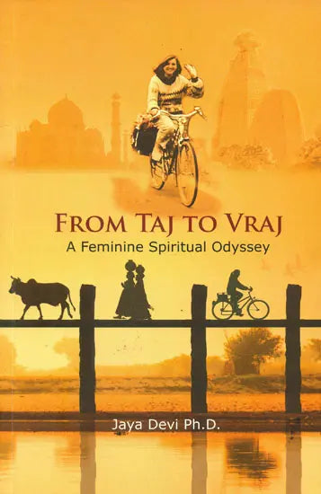 From Taj to Vraj (A Feminine Spiritual Odyssey) - Retail Maharaj