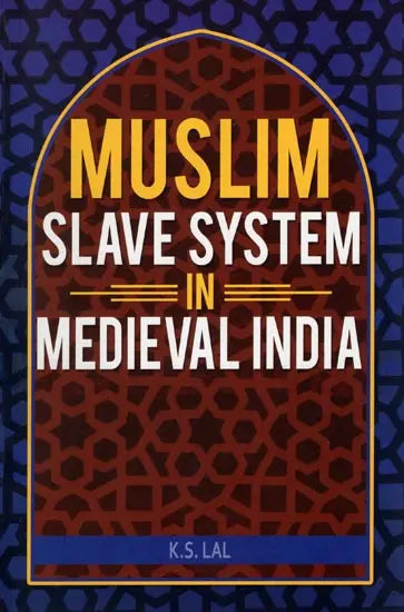 Muslim Slave System in Medieval India - Retail Maharaj