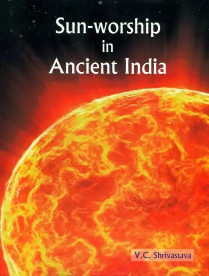 Sun Worship in Ancient India - Retail Maharaj