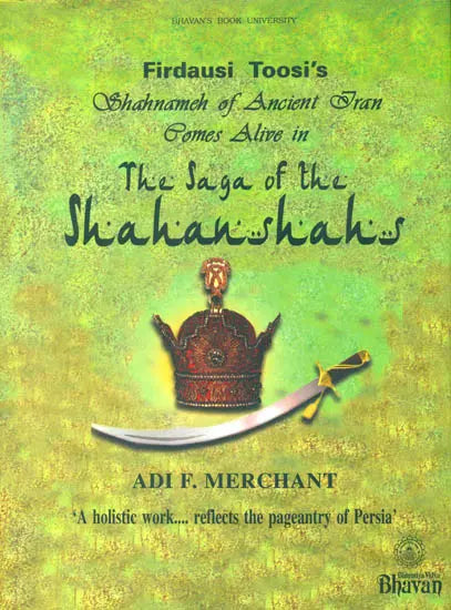 Shahnameh of Ancient Iran Comes Alive in The Saga of The Shahanshas - Retail Maharaj