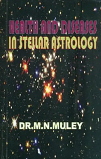 Health and Diseases in Stellar Astrology [English] By MN Muley - Retail Maharaj