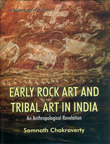 Early Rock Art and Tribal Art in India (An Anthropological Revelation) - Retail Maharaj