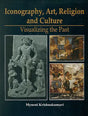 Iconography, Art, Religion and Culture (Visualizing the Past) - Retail Maharaj