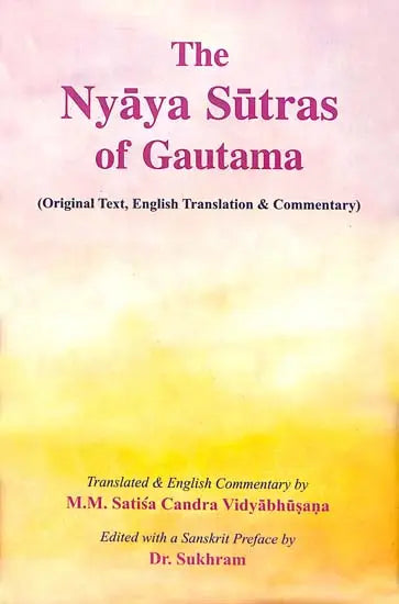 The Nyaya Sutras of Gautama (Original Text, English Translation and Commentary) - Retail Maharaj
