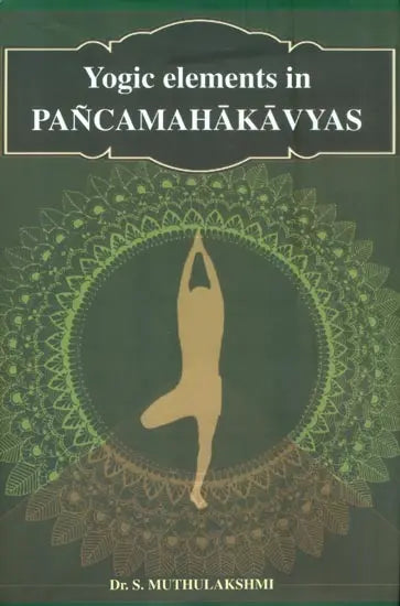 Yogic Elements in Pancamahakavyas - Retail Maharaj