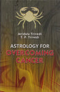 Astrology for Overcoming Cancer - Retail Maharaj