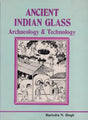 Ancient Indian Glass - Archaeology and Technology (An Old and Rare Book) - Retail Maharaj