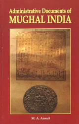 Administrative Documents of Mughal India - Retail Maharaj