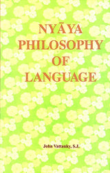 Nyaya Philosophy of Language: Analysis, Text, Translation and Interpretation of Upamana and Sabda Sections of Karikavali, Muktavali and Dinakari (Sri Garib Dass Oriental Series) - Retail Maharaj
