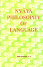 Nyaya Philosophy of Language: Analysis, Text, Translation and Interpretation of Upamana and Sabda Sections of Karikavali, Muktavali and Dinakari (Sri Garib Dass Oriental Series) - Retail Maharaj