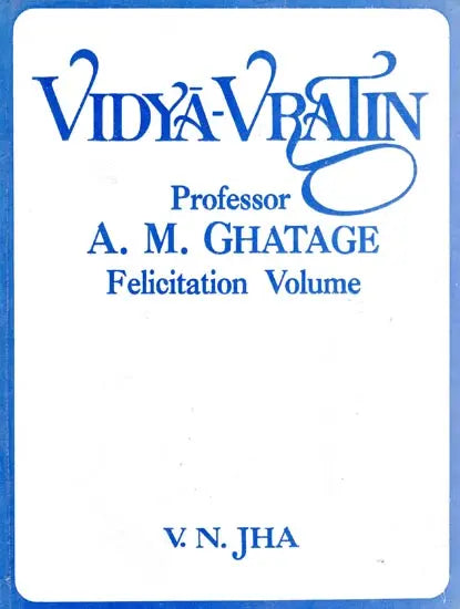 Vidya-Vratin: Professor A.M. Ghatage Felicitation Volume (Sri Garib Dass Oriental Series) - Retail Maharaj