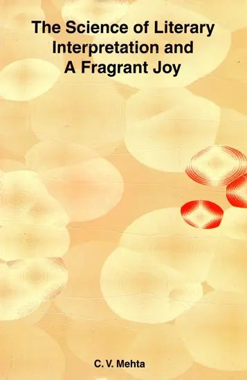 The Science of Literary Interpretation and A Fragrant Joy - Retail Maharaj