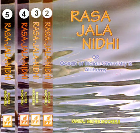 Rasa Jala Nidhi or Ocean of Indian Chemistry and Alchemy (Set of 5 Volumes) - Retail Maharaj