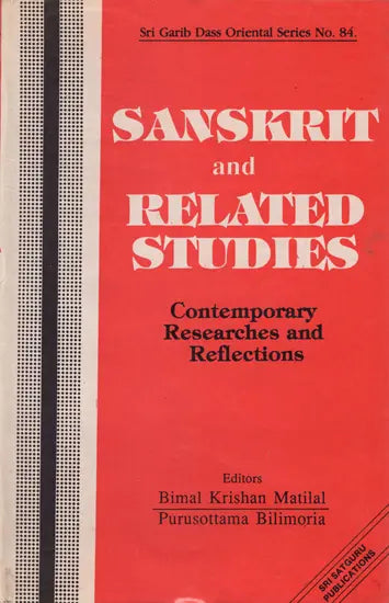 Sanskrit and Related Studies: Contemporary Researches and Reflections - Retail Maharaj