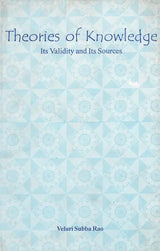 Theories of knowledge: Its validity and its sources (Sri Garib Dass oriental series) - Retail Maharaj