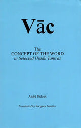 Vac: The Concept of the Word in Selected Hindu Tantras: No. 155 (Sri Garib Dass Oriental S.) - Retail Maharaj
