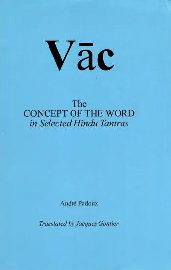 Vac: The Concept of the Word in Selected Hindu Tantras: No. 155 (Sri Garib Dass Oriental S.) - Retail Maharaj
